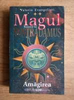 Anticariat: Valerio Evangelisti - Magul. Romanul lui Nostradamus, volumul 2. Amagirea