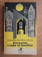 Anticariat: Villiers de L'Isle-Adam - Povestiri crude si insolite