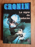 A. J. Cronin - Le signe du caducee