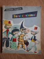 Anatole France - Balul costumat (cu ilustratii de Jules Perahim)