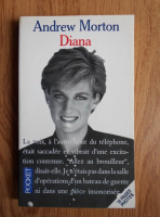 Andrew Morton - Diana. Sa vraie histoire