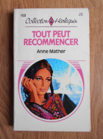 Anne Mather - Tout peut recommencer