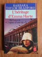 Barbara Taylor Bradford - L'heritage d'Emma Harte