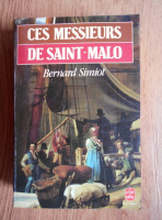 Bernard Simiot - Ces messieurs de Saint-Malo