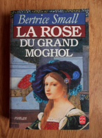 Bertrice Small - La rose du grand moghol