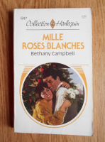 Bethany Campbell - Mille roses blanches
