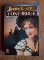 Brigitte Le Varlet - Fontbrune