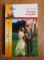 Cara Colter - Marriage au palais