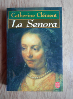 Catherine B. Clement - La Senora