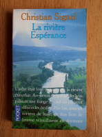 Christian Signol - La riviere Esperance