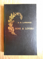 Anticariat: David Herbert Lawrence - Sons and lovers  (volumul 1)