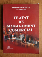 Dumitru Patrichi - Tratat de management comercial