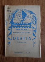 Fernanda De Castro - Destin, piesa in trei acte (1920)
