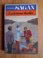 Francoise Sagan - La femme fardee (volumul 2)
