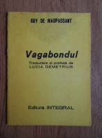 Guy de Maupassant - Vagabondul