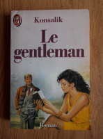 Heinz G. Konsalik - Le gentleman