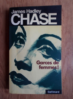 James Hadley Chase - Garces de femmes