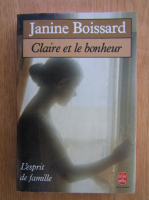Janine Boissard - Claire et le bonbeur. L'esprit de famille (volumul 3)