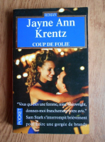Jayne Ann Krentz - Coup de folie