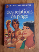Jean Pierre Ferriere - Des relations de plage
