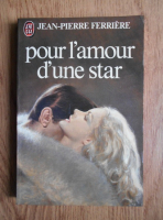 Jean Pierre Ferriere - Pour l'amour d'une star