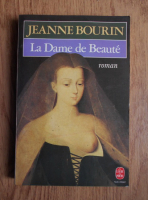 Jeanne Bourin - La Dame de Beaute