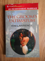 Kim Lawrence - The groom's ultimatum
