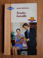 Leigh Michaels - Tendre bataille
