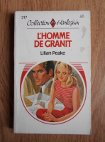 Lilian Peake - L'homme de granit