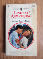Lindsay Armstrong - Leave love alone