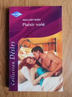 Mallory Rush - Plaisir vole