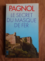 Marcel Pagnol - Le Secret du Masque de fer