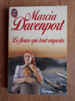 Marcia Davenport - Le fleuve qui tout emporta