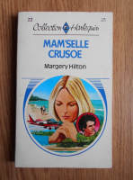 Margery Hilton - Mam'sellle Crusoe
