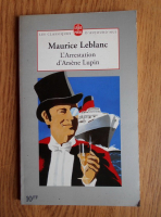 Maurice Leblanc - L'Arrestation d'Arsene Lupin