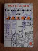 Mazo de la Roche - La centenaire de Jalna