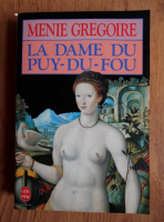 Menie Gregoire - La dame du Puy du Fou