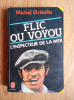 Michel Grisolia - Flic ou voyou