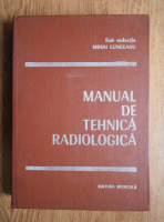 Mihai Lungeanu - Manual de tehnica radiologica