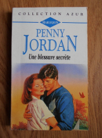 Penny Jordan - Une blessure secrete