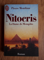 Pierre Montlaur - Nitocris. La Dame de Memphis