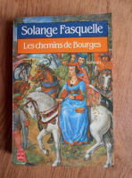 Solange Fasquelle - Les chemins de Bourges