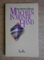 Anne Morrow Lindbergh - Muscheln in meiner Hand