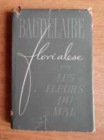 Anticariat: Charles Baudelaire - Flori alese din Les fleurs du mal