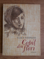 Claus Stephani - Copil din flori