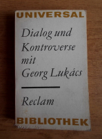 Georg Lukacs - Dialog und Kontroverse. Der Methodenstreit deutscher sozialistischer Schriftsteller