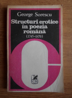 Anticariat: George Sorescu - Structuri erotice in poezia romana (1745-1870)