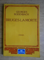 Georges Rodenbach - Bruges-la-Morte