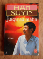 Han Suyin - Jusqu'au matin