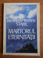 Henriette Yvonne Stahl - Meteorul eternitatii
